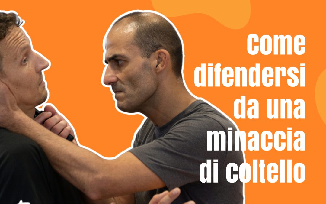 Come difendersi dalla minaccia di coltello