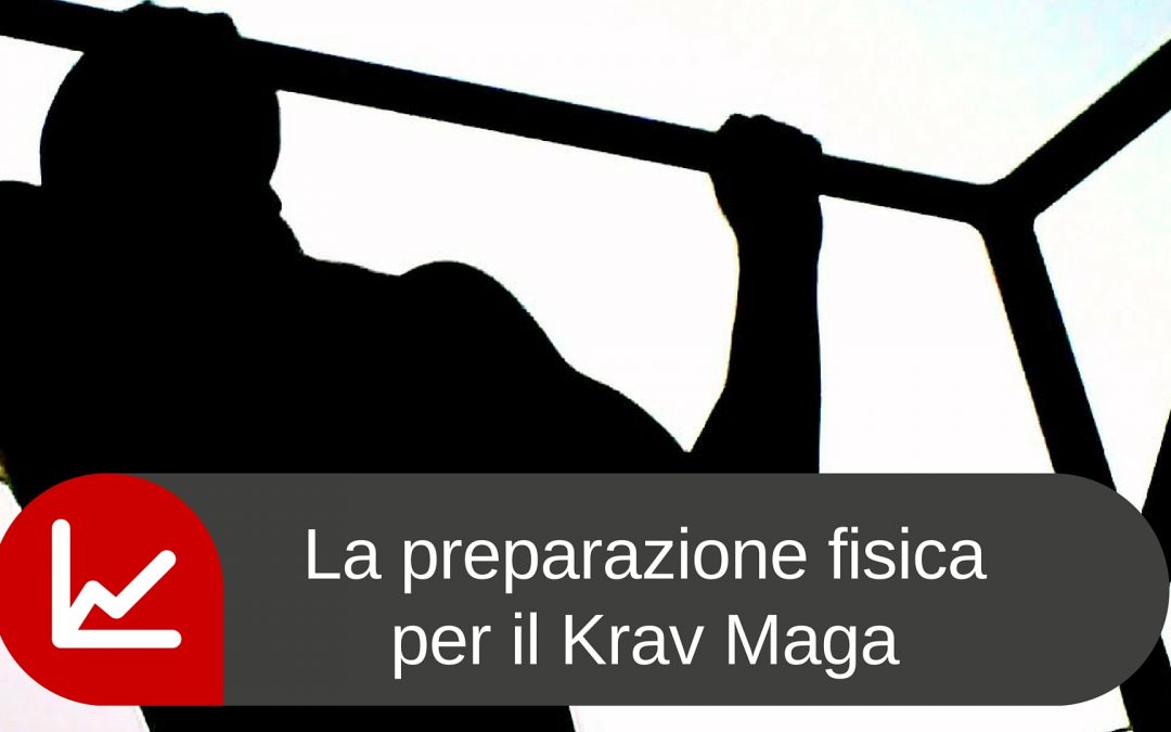 La preparazione fisica per il Krav Maga.