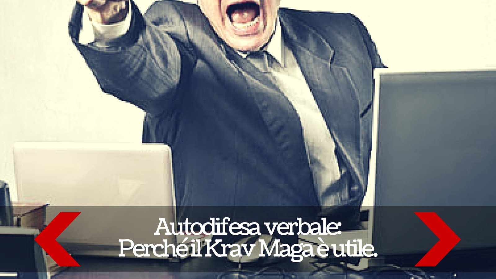 Autodifesa verbale: Perché il Krav Maga è utile