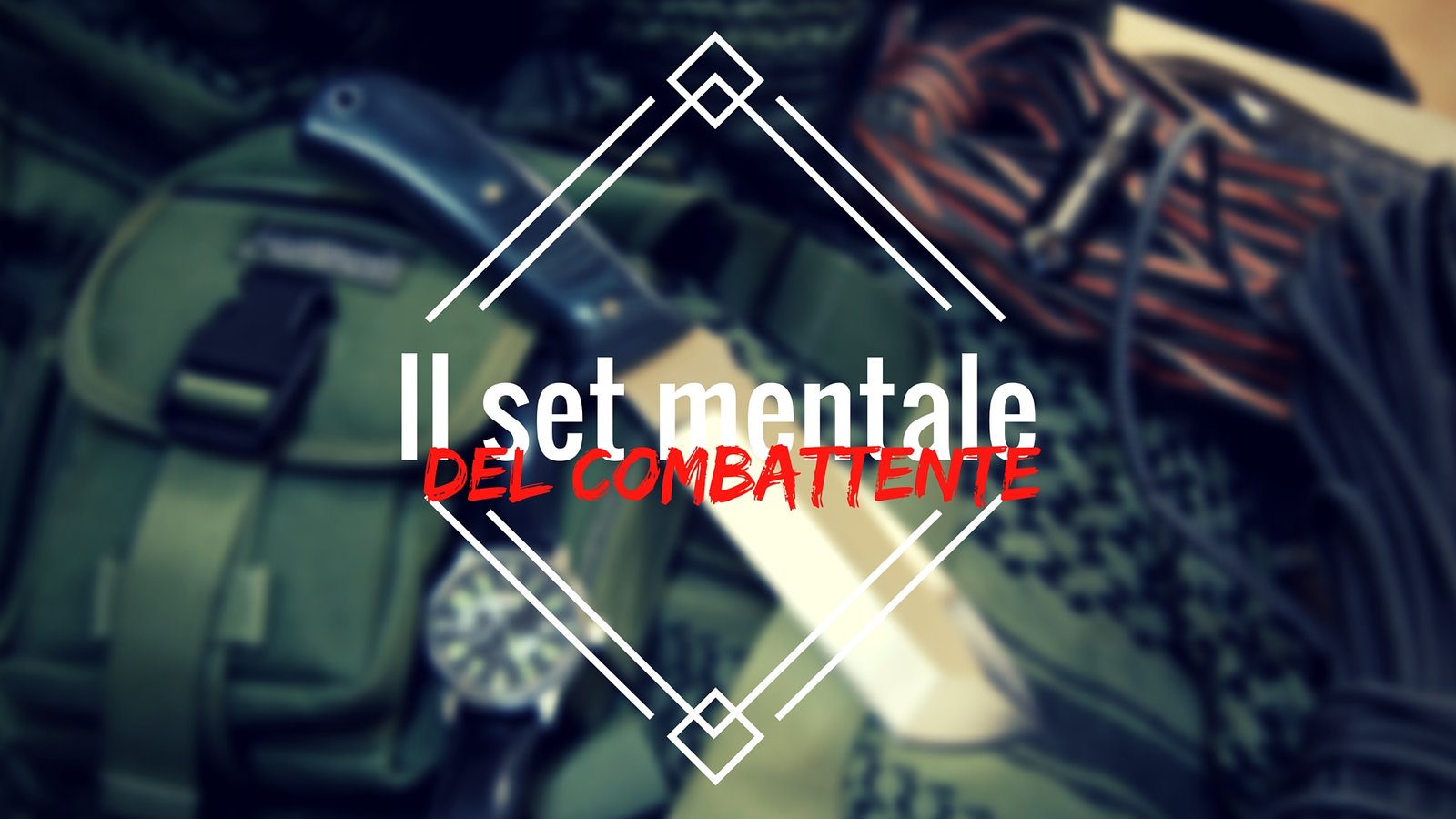 Il set mentale del combattente