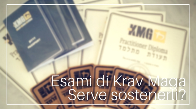 Gli esami nel Krav Maga: Serve sostenerli?