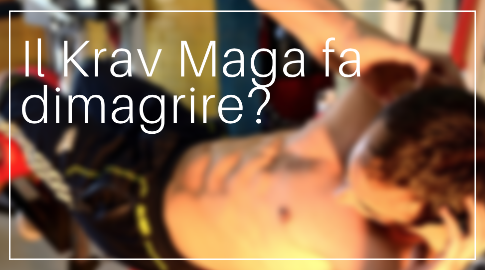 Il Krav Maga fa dimagrire?