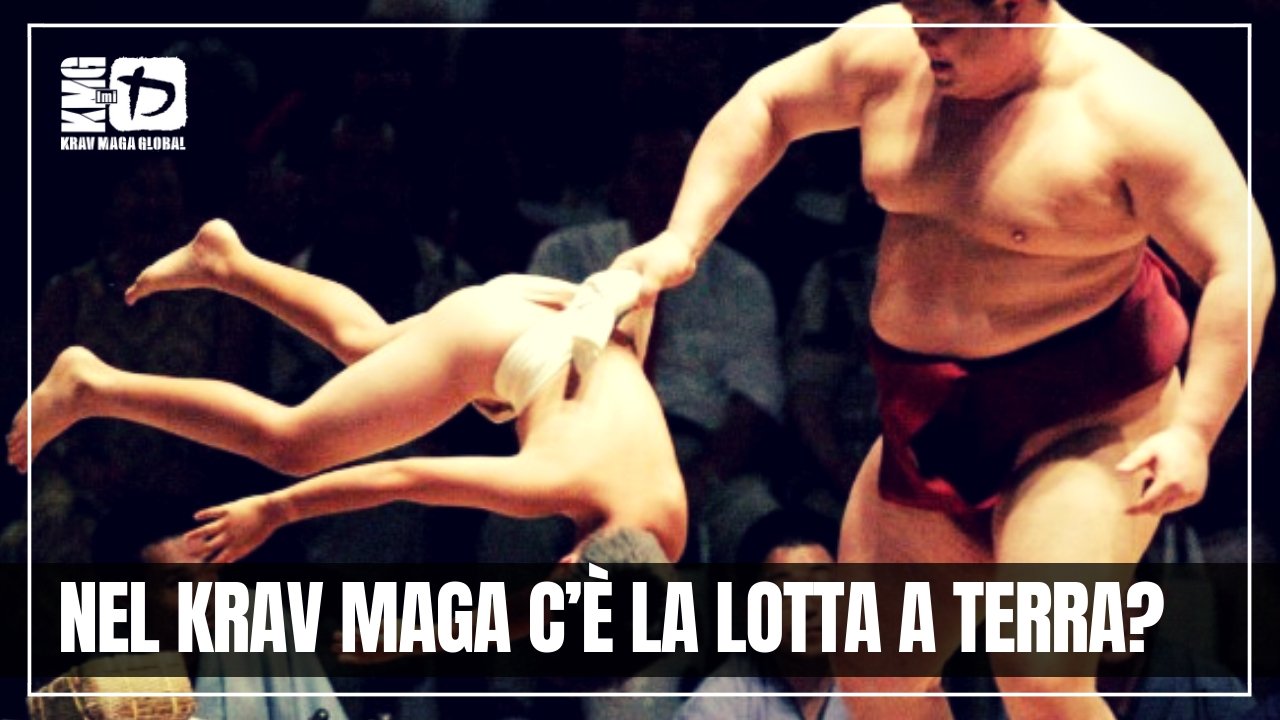 Nel Krav Maga c’è la lotta a terra?