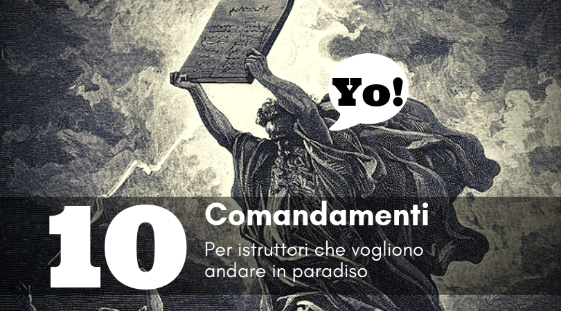 I 10 comandamenti del buon istruttore