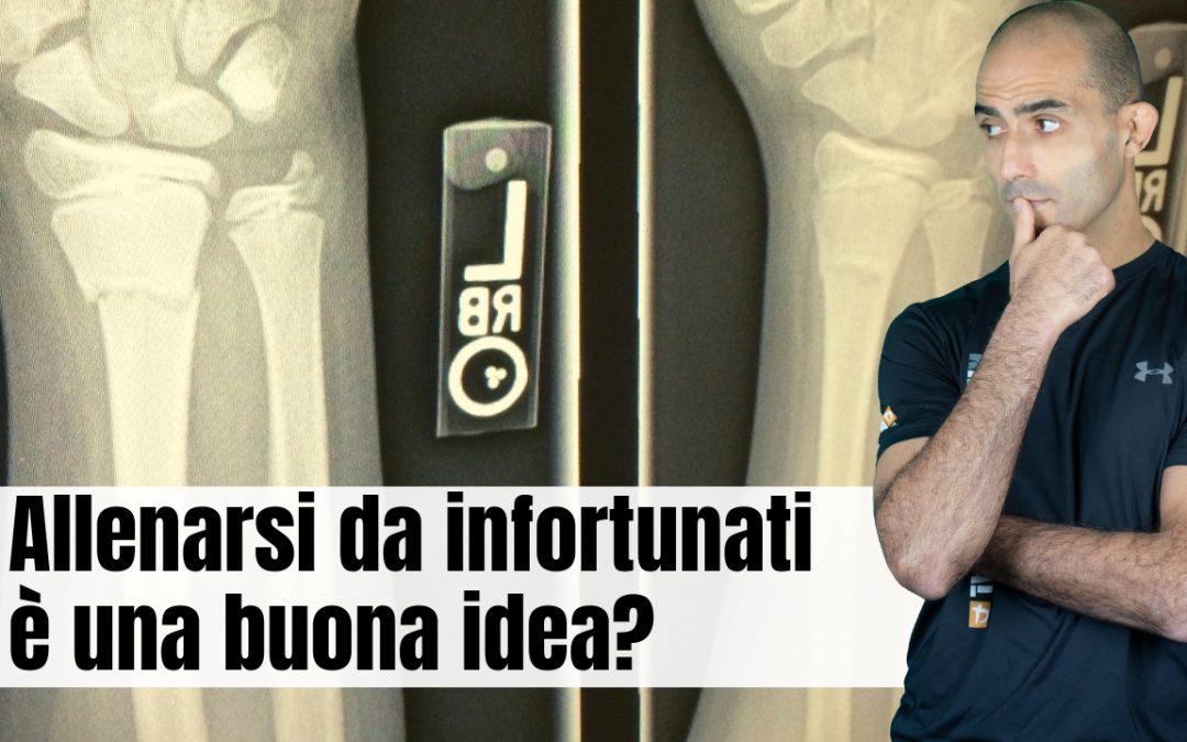 Allenarsi da infortunati: possibilità e precauzioni.