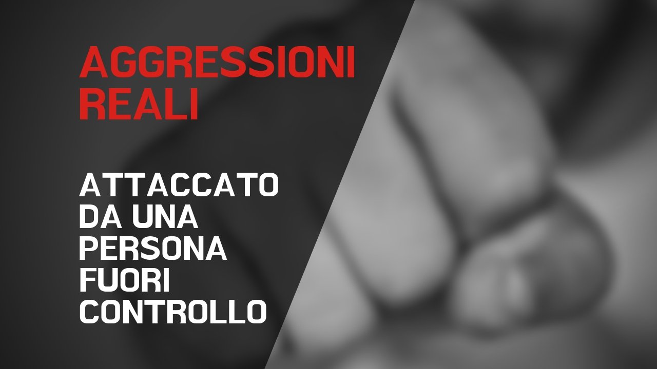 Difesa da una persona fuori controllo
