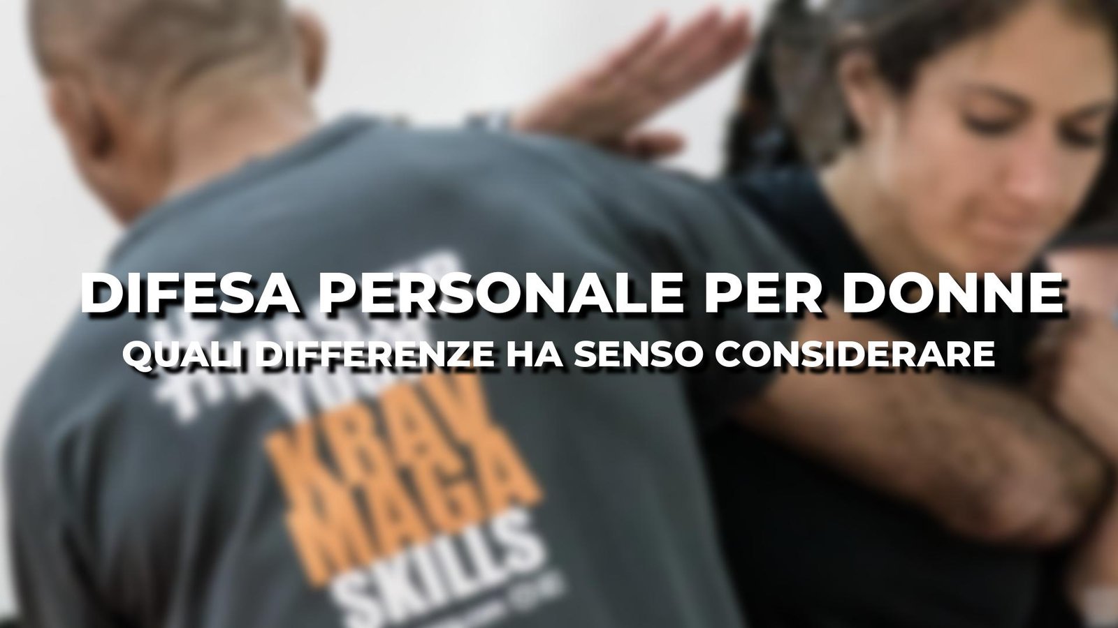 Krav Maga per donne: adattamenti e strategie